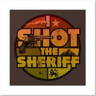 Shot The Sherriff Posters and Art